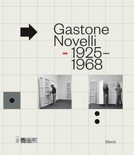 Gastone Novelli. 1925-1968 -
