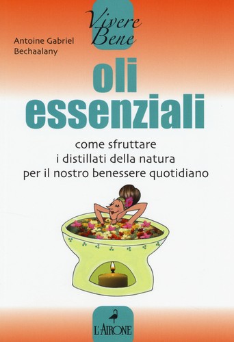 Oli essenziali come sfruttare - essenziali.,
