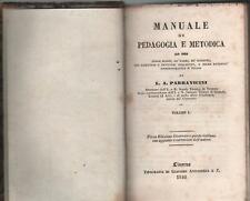 MANUALE DI PEDAGOGIA E METODICA Vol. 1° - L. A. PARRAVICINI  Buono -4809