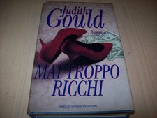 JUDITH GOULD-MAI TROPPO RICCHI-DIAMANTI MONDADORI 1992 PRIMA EDIZIONE RILEGATO