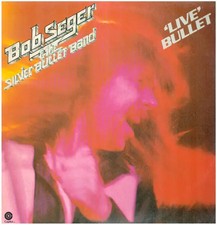 Bob Seger & The Silver Bullet