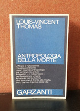 Antropologia della Morte - Louis-Vincent Thomas - Garzanti 1976 1° Edizione
