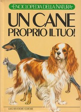 LIBRO • Enciclopedia Canina della Natura Un Cane proprio il Tuo 300 Foto 30 X 22