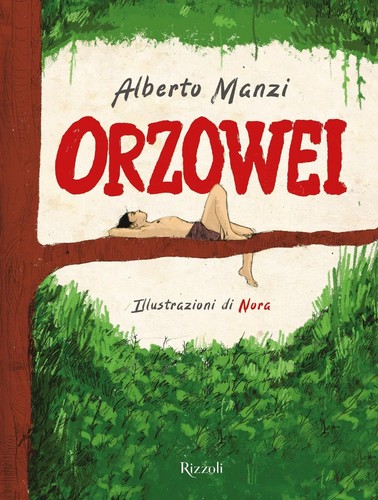 Orzowei ediz illustrata - orzowei.,
