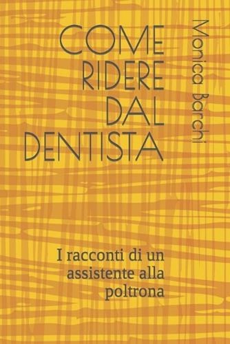Come ridere dal dentista - come,