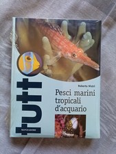 Tutto Pesci Marini Tropicali D' Acquario Roberto Nistri 2004 Ancora Sigillato
