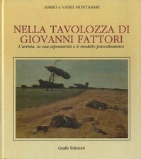 Nella tavolozza di Giovanni Fattori: l'artista la sua espressività e