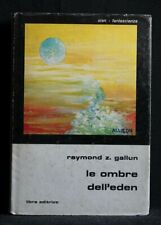 CLASSICI/SLAN. LE OMBRE DELL'EDEN. Raymond Z. Gallun. Libra Editrice.