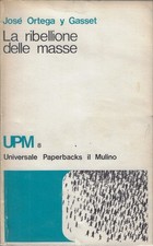 Ortega y Gasset..LA RIBELLIONE