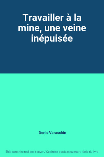 Travailler mine une - la, mine,