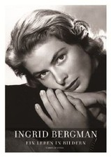 Ingrid Bergman - Ein Leben in