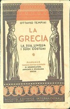 LA GRECIA TEMPINI OTTAVIO SOCIETA' EDITRICE INTERNAZIONALE 1950  BROSSURA