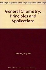 General Chemistry: Principles and Applications - Petrucci, Ralph H.