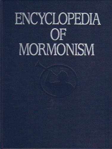 Encyclopedia mormonism the - encyclopedia, mormonism: