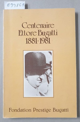 Centennaire ettore bugatti - centennaire,