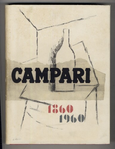 Campari 1860 1960 vicenda - campari,
