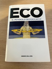 "IL PENDOLO DI FOUCAULT" Umberto Eco, Corriere della Sera, 2016