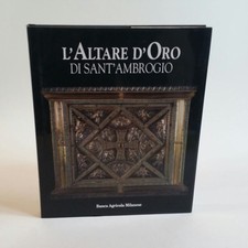 L'Altare d'Oro di Sant'Ambrogio BANCA AGRICOLA MILANESE Libro Arte