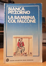Romanzo-Bianca Pitzorno-La bambina col falcone-ESBMondadori 1986 Buono Occasione