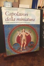 CAPOLAVORI DELLA MINIATURA  I CODICI MINIATI PIU' BELLI  DEL MONDO  DAL 400 AL
