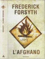 L'afghano. . Frederick Forsyth. 2006. IED.