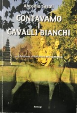 Antonio Casoli, Contavamo i