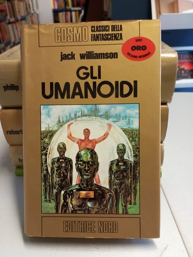 Gli umanoidi jack - umanoidi,, williamson