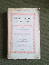 PEKIN YEDDO SAN FRANCISCO VOYAGE AUTOUR DU MONDE 1888 ILLUSTRATO