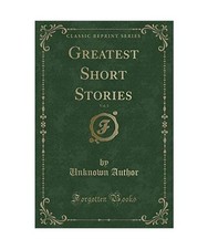 Greatest short stories vol 1 - stories,, vol.