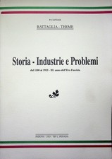 Storia industrie e problemi di Battaglia Terme dal 1100 al 1925 3. anno dell&#03