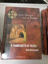 LIBRO IL MANOSCRITTO DI TOLOSA FURIO BRESSANUTTI CODICI SEGRETI STORIA HACHETTE 