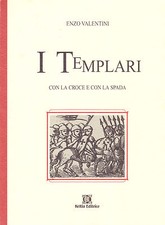 I TEMPLARI. CON LA CROCE E CON