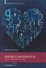 Edward Frenkel Amore e matematica. Il cuore della realtà nascosta q2