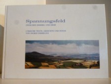 Spannungsfeld zwischen Himmel und Erde. Lyrische Texte, Gedichte und Fotos (sign