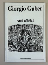 Anni affollati di Giorgio Gaber, Sandro Luporini Teatro Carcano di Milano