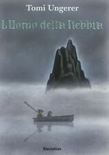 Tomi Ungerer, L'uomo della nebbia, Editore Electa Kids