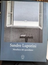 SANDRO LUPORINI Metafisica del quotidiano ADAC EDIZIONI