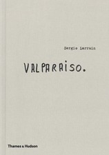 Sergio Larrain: Valparaiso -