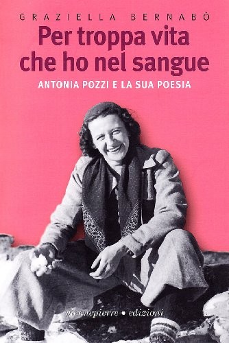 Per troppa vita che - , ho