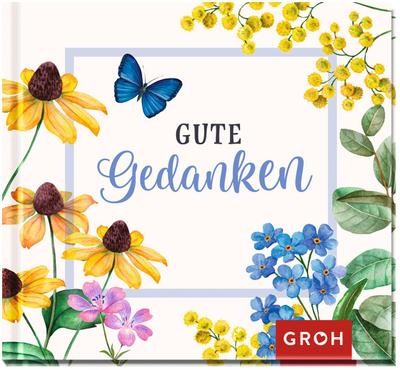 Gute gedanken groh verlag - gute,