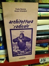 ARCHITETTURA RADICALE Paola Navone, Bruno Orlandoni DOCUMENTI DI CASABELLA