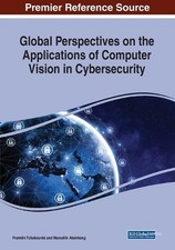 Global Perspectives on the Applications of Computer Vision in Cybersecurity by M