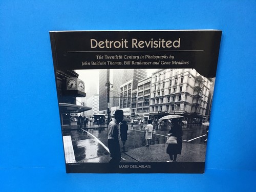 Detroit revisited the - detroit, revisited: