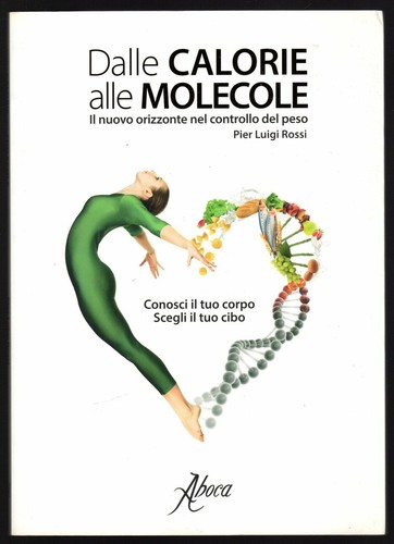 Dalle calorie alle molecole - , il