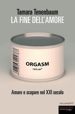 La fine dell'amore. Amare e