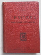 MELLI L'Eritrea dalle sue origini a tutto l'anno 1901. - 1902 (Manuale Hoepli 1^