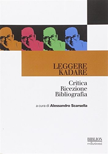 Leggere kadare critica - leggere, kadare.