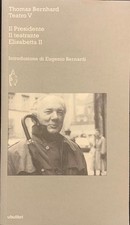 Thomas Bernhard - Teatro V. Il