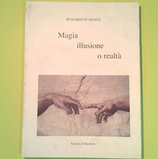 MAGIA ILLUSIONE O REALTÀ