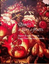 Quadri a fiori e frutti: dipinti di natura morta in Castel Thun e nei musei tren